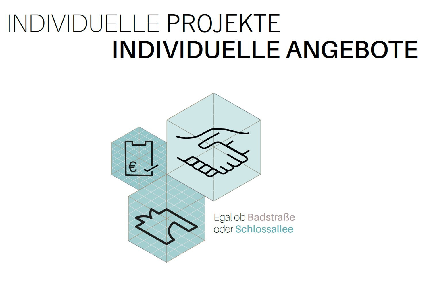 Individuelle Projekte, individuelle Angebote